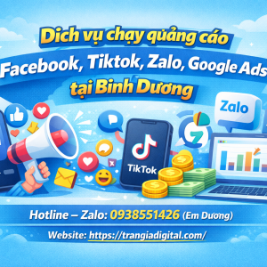 Dịch vụ chạy quảng c&aacute;o facebook, tiktok, zalo, google ads tại B&igrave;nh Dương-0938551426 -Trần Gia Digita