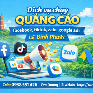 Dịch vụ chạy quảng c&aacute;o facebook, tiktok, zalo, google ads tại B&igrave;nh Phước 0938551426 