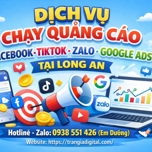 Dịch vụ chạy quảng c&aacute;o facebook, tiktok, zalo, google ads tại Long An 0938551426 Trần Gia Digital 