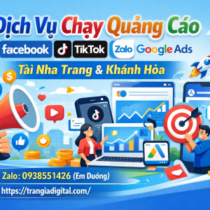 Dịch vụ chạy quảng c&aacute;o facebook, tiktok, zalo, google ads tại Nha Trang v&agrave; Kh&aacute;nh H&ograve;a 0938551426