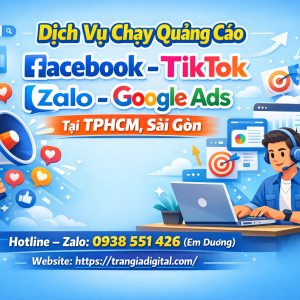 Dịch vụ chạy quảng c&aacute;o facebook, tiktok, zalo, google ads tại TPHCM, S&agrave;i G&ograve;n 0938551426 