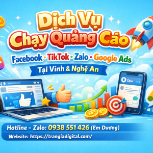 Dịch vụ chạy quảng c&aacute;o facebook, tiktok, zalo, google ads tại Vinh v&agrave; Nghệ An 0938551426 