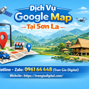 Dịch vụ Google Map tại Sơn La: x&aacute;c minh, đ&aacute;nh gi&aacute;, seo, kh&aacute;ng, chăm s&oacute;c - 0961644448 
