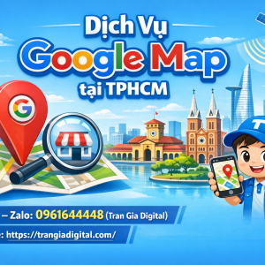 Dịch vụ Google Map tại TPHCM ( Tp Hồ Ch&iacute; Minh) : x&aacute;c minh, đ&aacute;nh gi&aacute;, seo, kh&aacute;ng, chăm s&oacute;c
