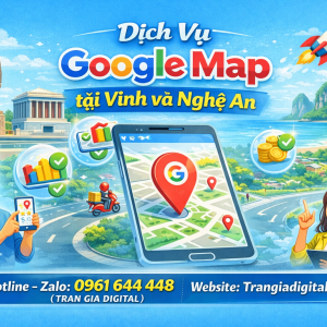 Dịch vụ Google Map tại Vinh v&agrave; Nghệ An: x&aacute;c minh, đ&aacute;nh gi&aacute;, seo, kh&aacute;ng, chăm s&oacute;c - 0961644448 