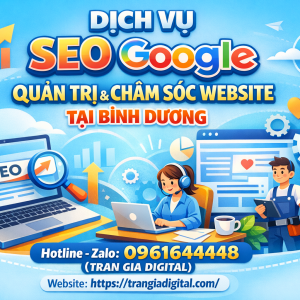 Dịch Vụ SEO Google, Quản Trị Chăm S&oacute;c Website Tại B&igrave;nh Dương| Trần Gia Digital - 0378726309 