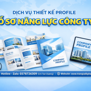 Dịch vụ thiết kế profile hồ sơ năng lực c&ocirc;ng ty - 1000+ mẫu đẹp |Trần Gia Digital - 0378726309