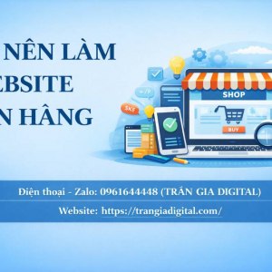 Giải đ&aacute;p: C&oacute; n&ecirc;n l&agrave;m website b&aacute;n h&agrave;ng để đột ph&aacute; doanh thu 