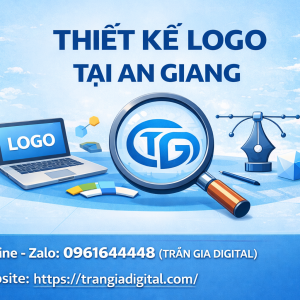 Thiết kế logo tại An Giang chuy&ecirc;n nghiệp | Trần Gia Digital 0378726309