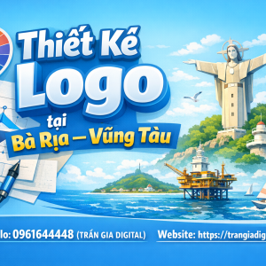 Thiết kế logo tại B&agrave; Rịa &ndash; Vũng T&agrave;u uy t&iacute;n | Trần Gia Digital 0378726309