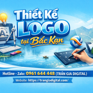 Thiết kế logo tại Bắc Kạn uy t&iacute;n | 0961644448 Trần Gia Digital