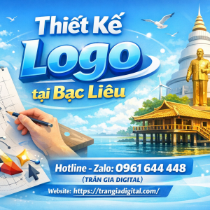 Thiết kế logo tại Bạc Li&ecirc;u uy t&iacute;n | 0961644448 Trần Gia Digital
