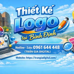 Thiết kế logo tại B&igrave;nh Định uy t&iacute;n | 0961644448 Trần Gia Digital