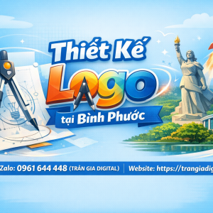 Thiết kế logo tại B&igrave;nh Phước chuy&ecirc;n nghiệp, chuẩn thương hiệu| 0961644448 Trần Gia Digital