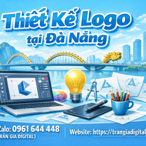 Thiết kế logo tại Đ&agrave; Nẵng chuy&ecirc;n nghiệp, chuẩn thương hiệu 0961644448 - Trần Gia Digital