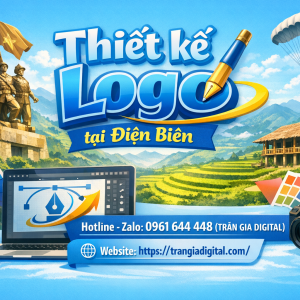 Thiết kế logo tại Điện Bi&ecirc;n chuy&ecirc;n nghiệp &ndash; 0961644448 Trần Gia Digital