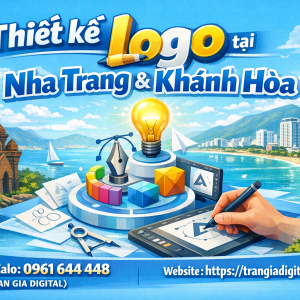 Thiết kế logo tại Nha Trang v&agrave; Kh&aacute;nh H&ograve;a &ndash; 0961644448 Trần Gia Digital