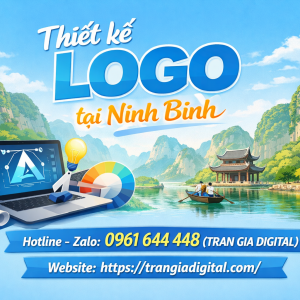 Thiết kế logo tại Ninh B&igrave;nh chuy&ecirc;n nghiệp &ndash; 0961644448 Trần Gia Digital