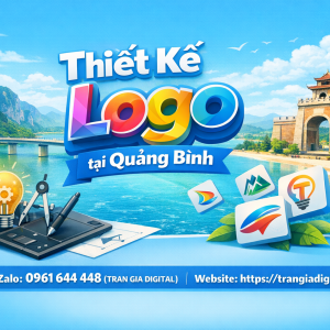 Thiết kế logo tại Quảng B&igrave;nh chuy&ecirc;n nghiệp &ndash; 0961644448 Trần Gia Digital