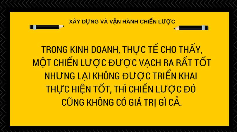 Chiến lược được vạch không được triển khai thực hiện cũng không có giá trị gì